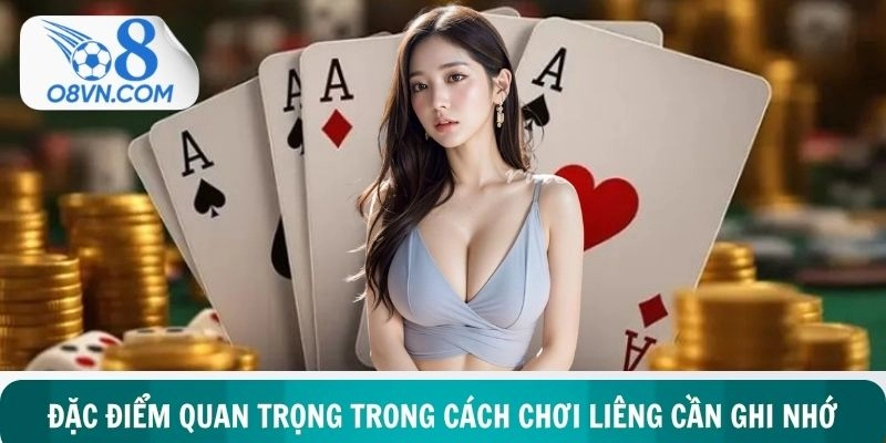 Đặc điểm quan trọng trong cách chơi liêng chuẩn cần ghi nhớ
