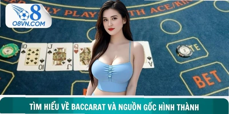 Giới thiệu về game baccarat và sự hình thành trên nền tảng trực tuyến