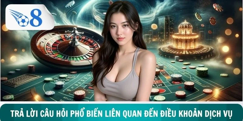 Trả lời câu hỏi phổ biến liên quan đến điều khoản dịch vụ