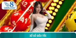 Xổ Số Siêu Tốc - Bí Kíp Chinh Phục Giải Thưởng Lớn Nhất 2026